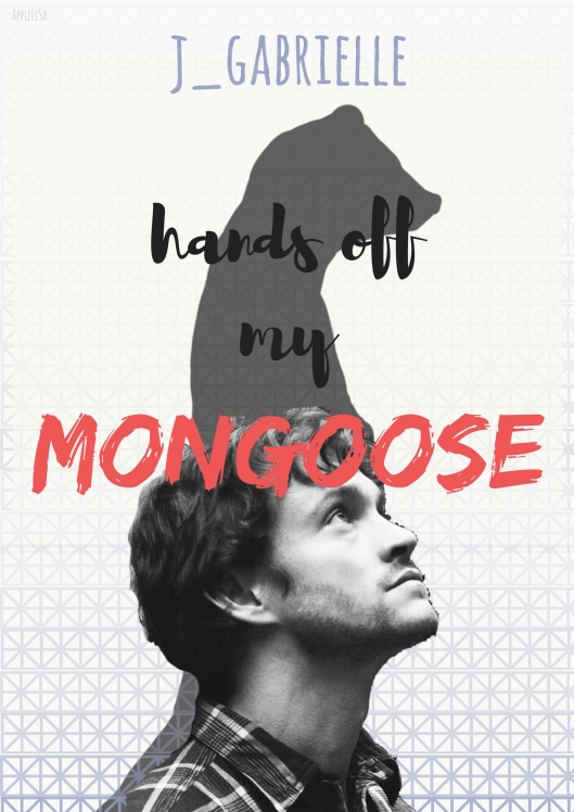 Hands Off My Mongoose